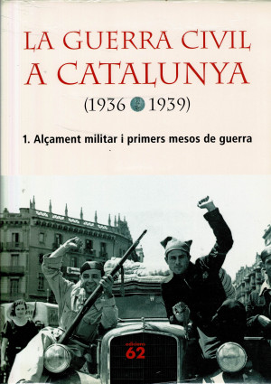 La Guerra Civil a Catalunya (1936-1939), 1 : Alçament Militar i Primers Mesos de Guerra