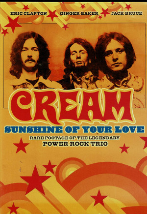 Cream - Sunshine Of Your Love  (1967-68)