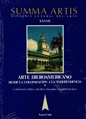 SUMMA ARTIS. HISTORIA GENERAL DEL ARTE. VOL. XXVIII. ARTE IBEROAMERICANO DESDE LA COLONIZACION A LA INDEPENDENCIA (PRIMERA PARTE).