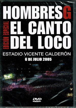 Hombres G ,El Canto del Loco -Estadio Vicente Calderon 6 Julio 2005
