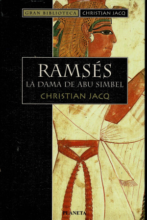 RAMSÉS , La Dama de Abu Simbel  (Christian Jacq)