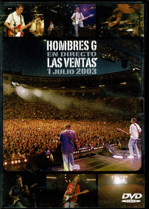 Hombres G  En Directo Las Ventas 1 de Julio 2003