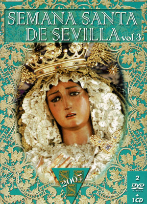 Semana Santa en Sevilla (2007) VOL 3 - 2 DVD 1 CD