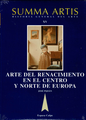 SUMMA ARTIS :Tomo  15  ,El Arte del Renacimiento en el Norte y el Centro de Europa Pijoán Soteras, José