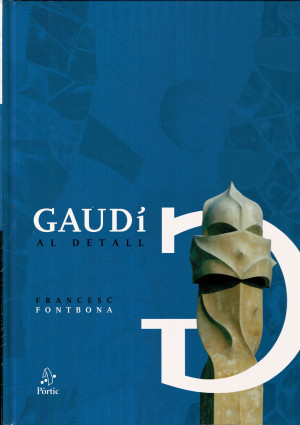 Gaudí al Detall (IMATGES) Tapa dura – 31 enero 2002 -Edición en Catalán  de Francesc Fontbona (Autor)