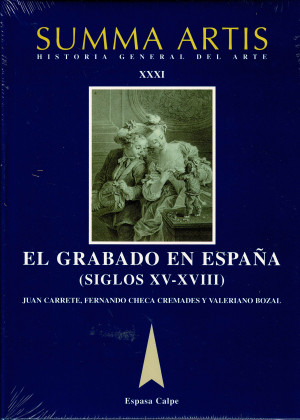 Summa Artis. Historia General del Arte. Vol. XXXI. El Grabado en España ( Siglos XV al XVIII)