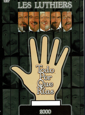 Les Luthiers: Todo Por que Rías    (2000)