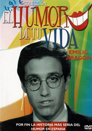 El Humor de tu Vida , Emilio Aragón .