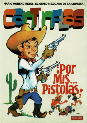Cantinflas Por Mis Pistolas  (1968)