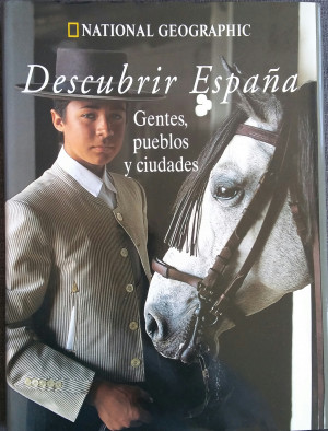 National Geographic. Descubrir España. Gentes Pueblos y Ciudades. Vol. 14