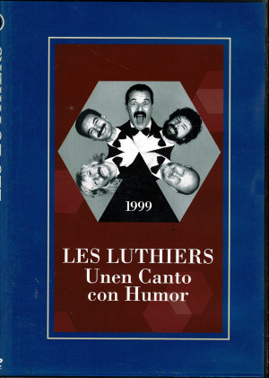 Les Luthiers: Unen canto con humor (1999)