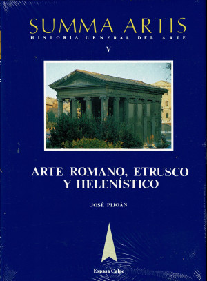 Summa Artis. Historia General del Arte. Vol. V  El Arte Romano hasta la muerte de Diocleciano. Arte Etrusco y Arte Helenístico Después de la Toma de Corinto.