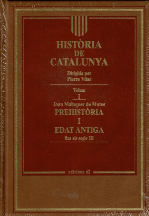HISTÒRIA DE CATALUNYA (VOLUM I) PREHISTÒRIA I EDAT ANTIGA FINS AL SEGLE III (CATALÁN).