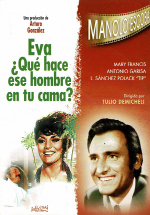 Eva, ¿qué Hace ese Hombre en tu Cama?   (1975 Manolo Escobar)