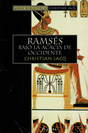 RAMSÉS ,Bajo la Acacia de Occidente  (Christian Jacq)