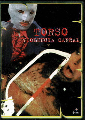 Torso: Violencia Carnal