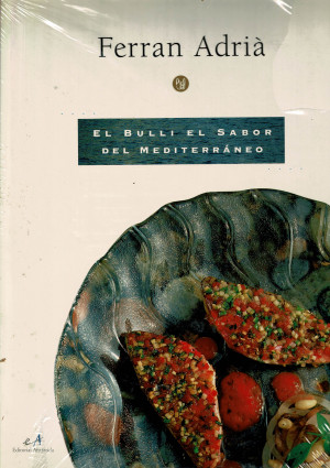 Ferran Adrià , El Bulli el Sabor del Mediterráneo