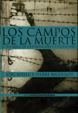 Los Campos de la Muerte (joël Kotek y Pierre Rigoulot)