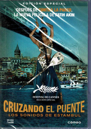 Cruzando el Puente: Los Sonidos de Estambul   (2005)