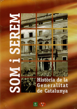 Som I Serem  (Historia de la Generalitat de Cataluya )