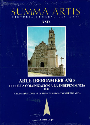 Summa Artis XXIX. Arte Iberoamericano desde la Colonización a la Independencia  XXIX